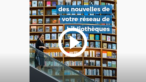 Des nouvelles de votre réseau de bibliothèque